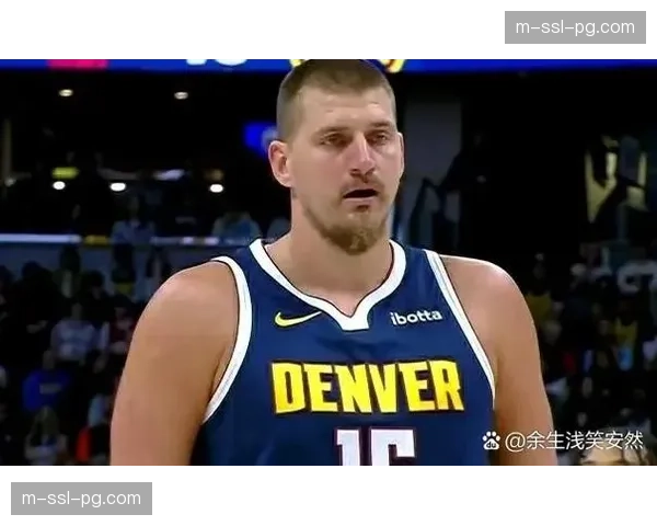 深度分析:为何火箭队的换防策略成功限制了约基奇